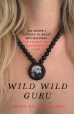 Wild Wild Guru (eBook, ePUB)