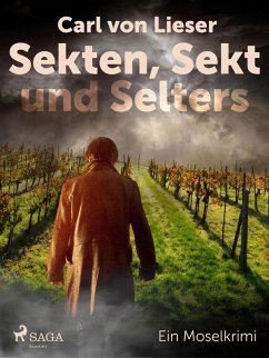 Sekten, Sekt und Selters - Ein Moselkrimi (eBook, ePUB) - Lieser, Carl von