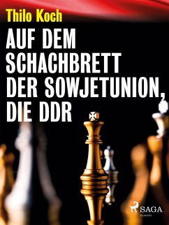 Auf dem Schachbrett der Sowjetunion, die DDR (eBook, ePUB) - Koch, Thilo