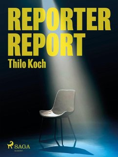 Reporter, Report (eBook, ePUB) - Koch, Thilo