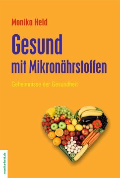 Gesund mit Mikronährstoffen (eBook, ePUB) - Held, Monika