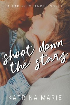Cover Shoot Down the Stars (Taking Chances, #7) (eBook, ePUB)