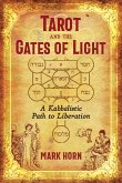 Tarot and the Gates of Light (eBook, ePUB) Tarot and the Gates of Light (eBook, ePUB)