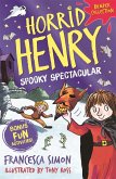 Horrid Henry: Spooky Spectacular (eBook, ePUB)