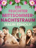 Ein feuchter Mittsommernachtstraum: Erotische Novelle (eBook, ePUB)