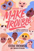 Make Trouble Young Readers Edition (eBook, ePUB)