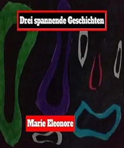 Cover Drei Kurzgeschichten. (eBook, ePUB)