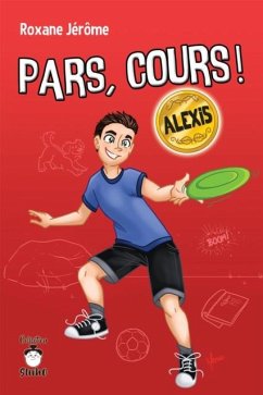 Pars, cours ! Alexis (eBook, PDF)