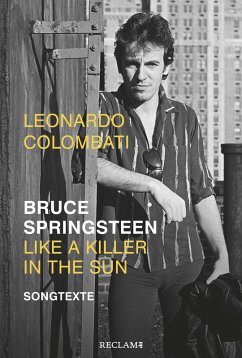 Bruce Springsteen - Like a Killer in the Sun. Songtexte (eBook, ePUB) - Colombati, Leonardo; Springsteen, Bruce