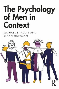 The Psychology of Men in Context (eBook, ePUB) - Addis, Michael E.; Hoffman, Ethan