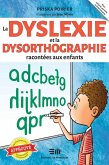 La dyslexie et la dysorthographie racontees aux enfants (eBook, ePUB) La dyslexie et la dysorthographie racontees aux enfants (eBook, ePUB)