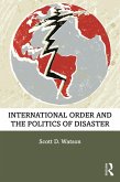 International Order and the Politics of Disaster (eBook, PDF)