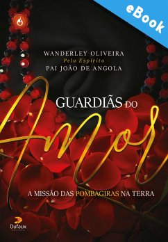 Guardiãs do amor (eBook, ePUB) - Olveira, Wanderley