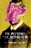 The Psychotic Dr. Schreber (eBook, ePUB) The Psychotic Dr. Schreber (eBook, ePUB)