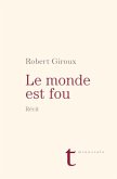 Le monde est fou (eBook, PDF) Le monde est fou (eBook, PDF)