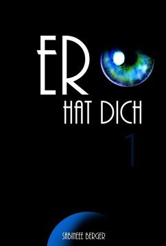 Er hat dich. (eBook, ePUB) - Berger, Sabineee