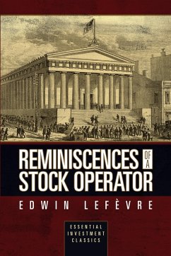 Reminiscences of a Stock Operator (Essential Investment Classics) (eBook, ePUB) - Lefèvre, Edwin