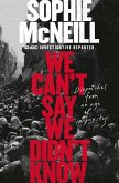 We Can't Say We Didn't Know (eBook, ePUB)