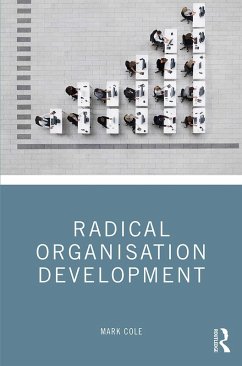 Radical Organisation Development (eBook, ePUB) - Cole, Mark