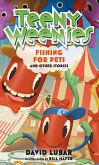 Teeny Weenies: Fishing for Pets (eBook, ePUB) Teeny Weenies: Fishing for Pets (eBook, ePUB)