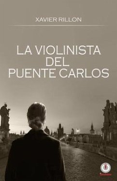 La violinista del Puente Carlos (eBook, ePUB) - Rillon, Javier