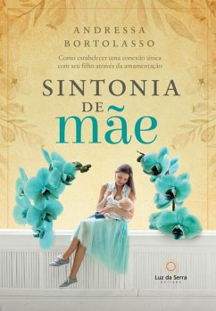 Sintonia de Mãe (eBook, ePUB) - Bortolasso, Andressa