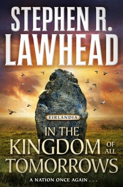 In the Kingdom of All Tomorrows (eBook, ePUB) - Lawhead, Stephen R.