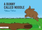 A Bunny Called Noodle (eBook, PDF)