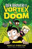 Ben Braver and the Vortex of Doom (eBook, ePUB)
