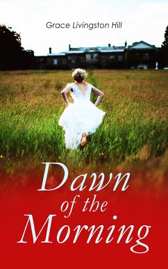 Dawn of the Morning (eBook, ePUB) - Hill, Grace Livingston