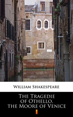 The Tragedie of Othello, the Moore of Venice (eBook, ePUB) - Shakespeare, William