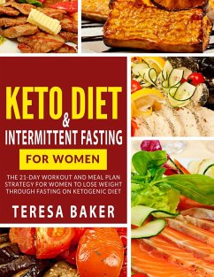 Keto Diet & Intermittent Fasting For Women (eBook, ePUB) - Baker, Teresa