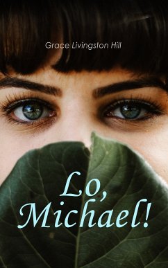 Lo, Michael! (eBook, ePUB) - Hill, Grace Livingston