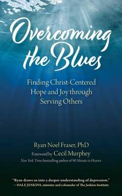 Overcoming the Blues (eBook, ePUB) - Fraser, Ryan Noel