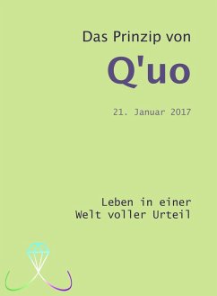 Das Prinzip von Q'uo (21. Januar 2017) (eBook, ePUB) - Blumenthal, Jochen; McCarty, Jim