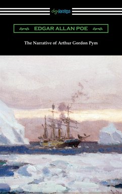 The Narrative of Arthur Gordon Pym (eBook, ePUB) - Poe, Edgar Allan