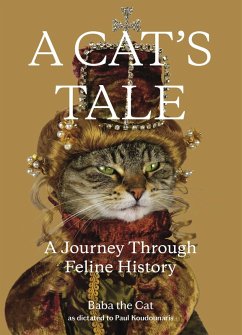 A Cat's Tale (eBook, ePUB) - Koudounaris, Paul; Cat, Baba The