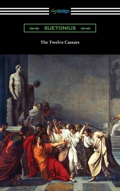 The Twelve Caesars (eBook, ePUB) - Suetonius