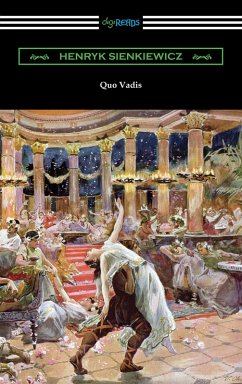 Quo Vadis: A Narrative of the Time of Nero (eBook, ePUB) - Sienkiewicz, Henryk