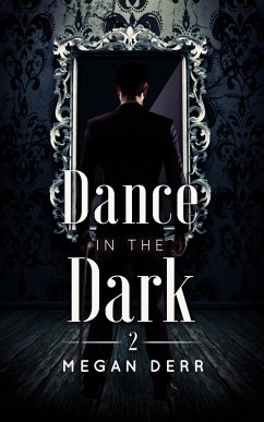 Dance in the Dark (Dance with the Devil, #2) (eBook, ePUB) - Derr, Megan