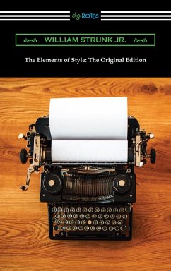 Cover The Elements of Style: The Original Edition (eBook, ePUB)