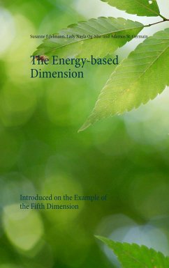 The Energy-based Dimension - Edelmann, Susanne;Og-Min, Lady Nayla;St. Germain, Adamus