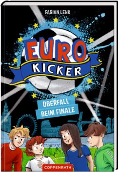 Überfall beim Halbfinale / Euro-Kicker Bd.2 - Lenk, Fabian