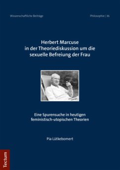 Herbert Marcuse in der Theoriediskussion um die sexuelle Befreiung der Frau - Lütkebomert, Pia