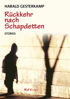 Rückkehr nach Schapdetten - Gesterkamp, Harald