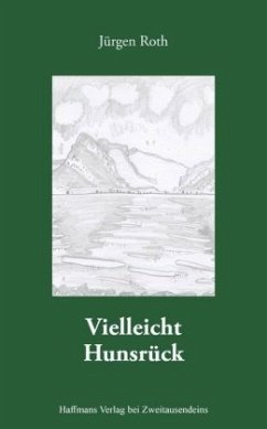 Vielleicht Hunsrück - Roth, Jürgen