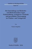 Die Entwicklung von Rücktritts- und Rückrufsrechten wegen Nichtausübung, veränderter Umstände und gewandelter Überzeugun