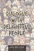 Dialogue with Delightful People