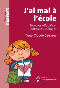 J'ai mal a l'ecole (eBook, ePUB) - Marie-Claude Beliveau, Beliveau