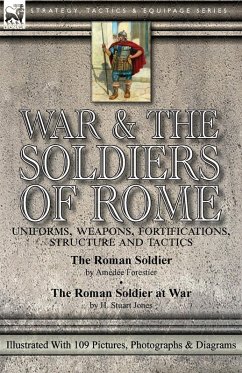 War & the Soldiers of Rome - Forestier, Amédée; Jones, H. Stuart